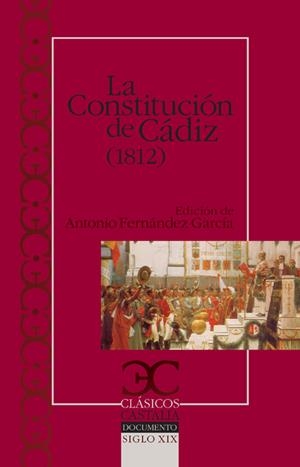 CONSTITUCION DE CADIZ (1812), LA (CLASICOS CASTALIA 269) | 9788497403122 | FERNANDEZ GARCIA, ANTONIO (ED.) | Llibreria La Gralla | Librería online de Granollers