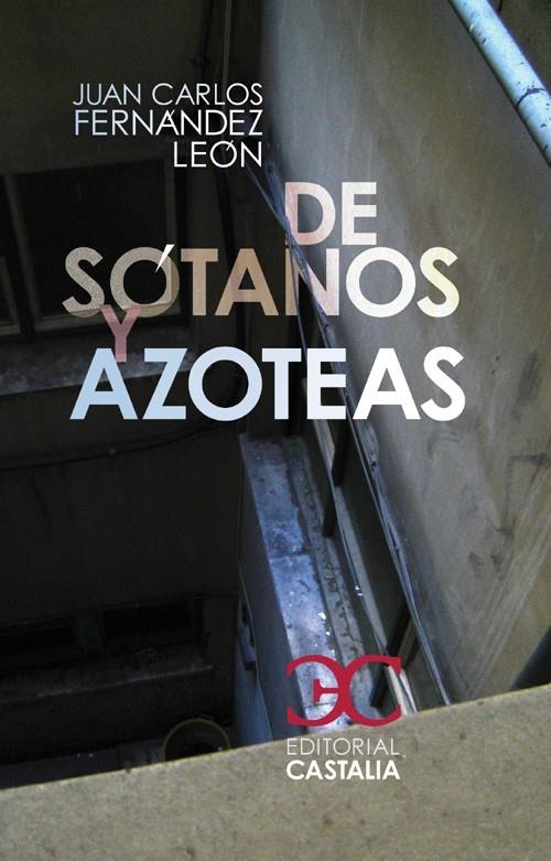 DE SOTANOS Y AZOTEAS | 9788497403054 | FERNANDEZ LEON, JUAN CARLOS | Llibreria La Gralla | Librería online de Granollers
