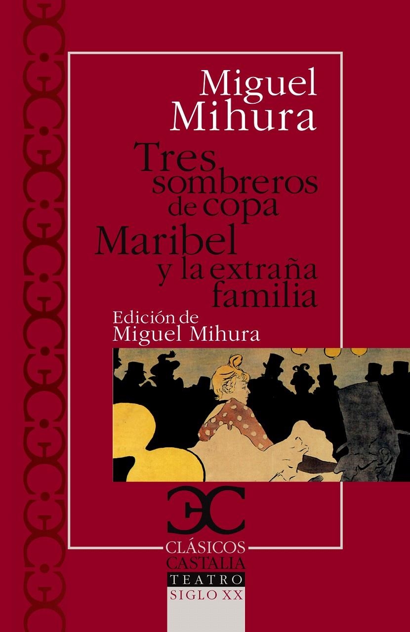 TRES SOMBREROS DE COPA / MARIBEL Y LA EXTRAÑA FAMILIA | 9788497403412 | MIHURA, MIGUEL | Llibreria La Gralla | Llibreria online de Granollers