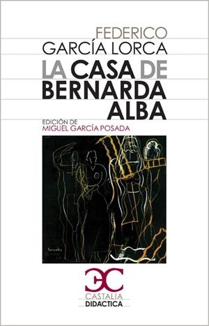 CASA DE BERNARDA ALBA (CASTALIA DIDÁCTICA,3) | 9788497403771 | GARCÍA LORCA, FEDERICO  | Llibreria La Gralla | Librería online de Granollers