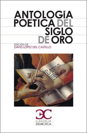ANTOLOGÍA POÉTICA DEL SIGLO DE ORO | 9788497402996 | LOPEZ DEL CASTILLO, DAVID (ED.) | Llibreria La Gralla | Librería online de Granollers