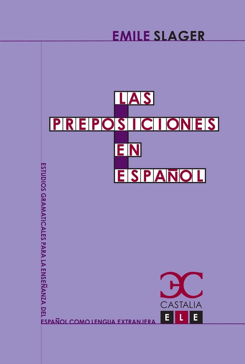 PREPOSICIONES EN ESPAÑOL, LAS | 9788497403528 | SLAGER, EMILIO | Llibreria La Gralla | Librería online de Granollers
