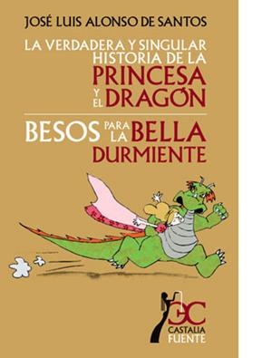 VERDADERA Y SINGULAR HISTORIA DE LA PRINCESA Y EL DRAGÓN / BESOS PARA LA BELLA DURMIENTE | 9788497403894 | ALONSO DE SANTOS, JOSÉ LUIS | Llibreria La Gralla | Librería online de Granollers