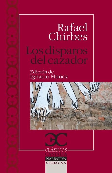 DISPAROS DEL CAZADOR, LOS (CLÁSICOS CASTALIA) | 9788497403955 | CHIRBES, RAFAEL | Llibreria La Gralla | Llibreria online de Granollers