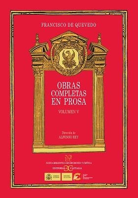 OBRAS COMPLETAS EN PROSA VOLUMEN V | 9788497404556 | QUEVEDO, FRANCISCO DE | Llibreria La Gralla | Librería online de Granollers