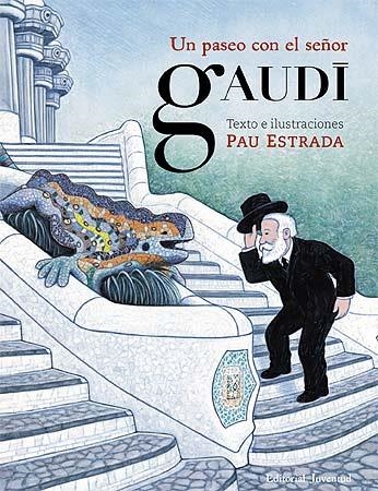 PASEO CON EL SEÑOR GAUDÍ | 9788426139528 | ESTRADA, PAU | Llibreria La Gralla | Llibreria online de Granollers