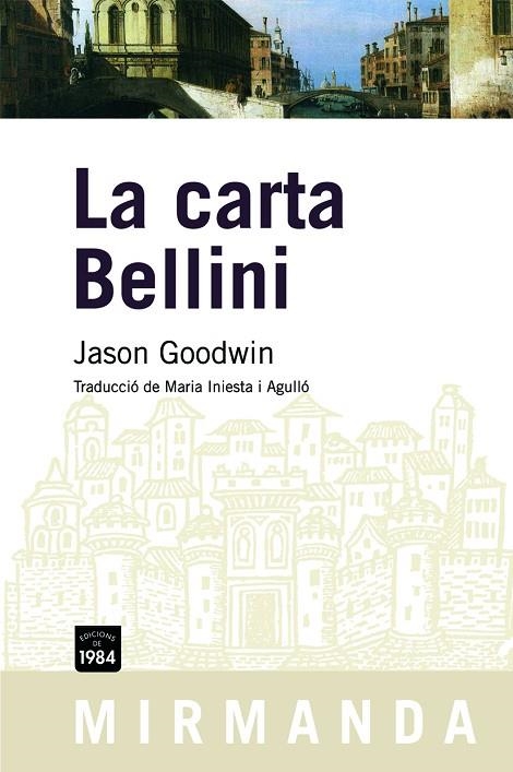 CARTA BELLINI, LA (MIRMANDA, 67) | 9788492440313 | GOODWIN, JASON | Llibreria La Gralla | Llibreria online de Granollers