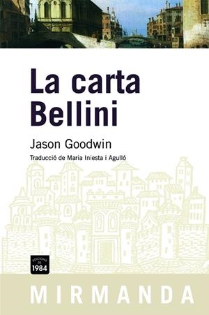 CARTA BELLINI, LA (MIRMANDA, 67) | 9788492440313 | GOODWIN, JASON | Llibreria La Gralla | Librería online de Granollers