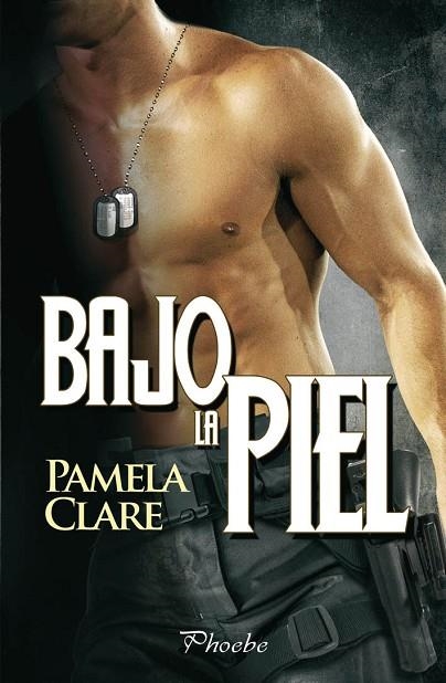 BAJO LA PIEL | 9788415433231 | CLARE, PAMELA | Llibreria La Gralla | Llibreria online de Granollers