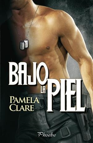 BAJO LA PIEL | 9788415433231 | CLARE, PAMELA | Llibreria La Gralla | Librería online de Granollers