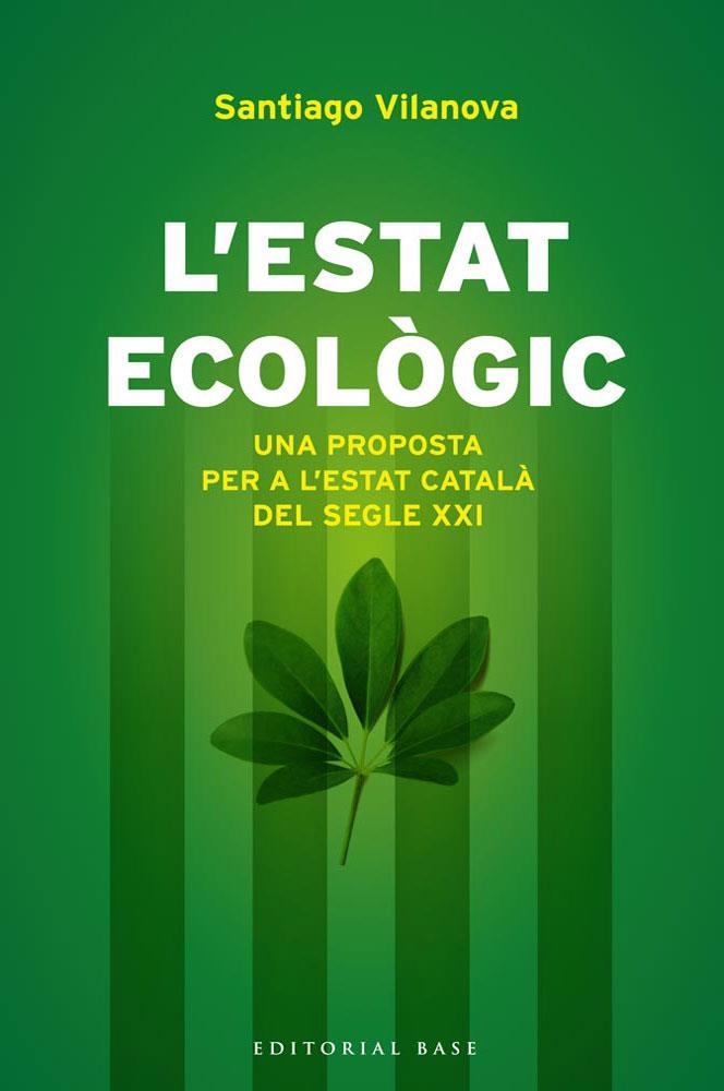 ESTAT ECOLÒGIC, L' | 9788415711155 | VILANOVA, SANTIAGO | Llibreria La Gralla | Librería online de Granollers