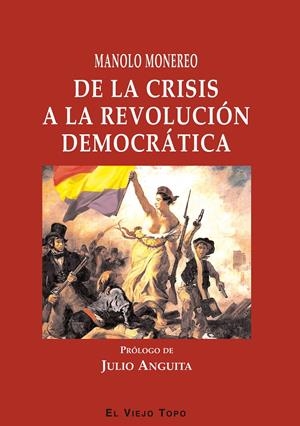 DE LA CRISIS A LA REVOLUCIÓN DEMOCRÁTICA | 9788415216698 | MONEREO, MANOLO | Llibreria La Gralla | Librería online de Granollers