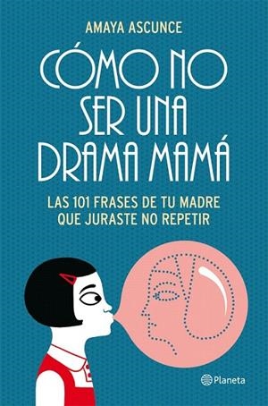 CÓMO NO SER UNA DRAMA MAMÁ | 9788408005414 | ASCUNCE, AMAYA | Llibreria La Gralla | Llibreria online de Granollers