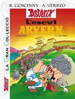 ESCUT ARVERN, L'. LA GRAN COL.LECCIÓ, 11 | 9788421689615 | GOSCINNY, R. / UDERZO, A. | Llibreria La Gralla | Librería online de Granollers