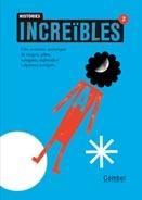 HISTÒRIES INCREÏBLES 2 | 9788498255812 | GANGES, MONTSE | Llibreria La Gralla | Librería online de Granollers