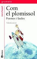 COM EL PLOMISSOL, POEMES I FAULES (GRUM VERMELL 101) | 9788424695019 | RASPALL, JOANA | Llibreria La Gralla | Llibreria online de Granollers