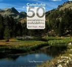 CATALUÑA. 50 EXCURSIONES INOLVIDABLES | 9788496754041 | LONGAS, JORDI / MAYAYO | Llibreria La Gralla | Llibreria online de Granollers