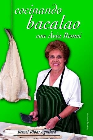 COCINANDO BACALAO CON AVIA REMEI | 9788493485078 | RIBAS AGUILERA, REMEI | Llibreria La Gralla | Librería online de Granollers