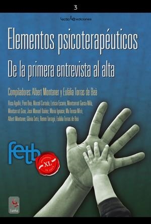 ELEMENTOS PSICOTERAPEUTICOS. DE LA PRIMERA VISITA AL ALTA | 9788415088042 | MONTANER, ALBERT; TORRAS DE BEA, EULALIA (COMP) | Llibreria La Gralla | Librería online de Granollers