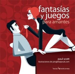 FANTASÍAS Y JUEGOS PARA AMANTES | 9788415088172 | SCOTT, PAUL | Llibreria La Gralla | Librería online de Granollers