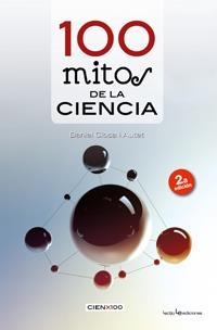 100 MITOS DE LA CIENCIA | 9788415088226 | CLOSA AUTET, DANIEL | Llibreria La Gralla | Librería online de Granollers