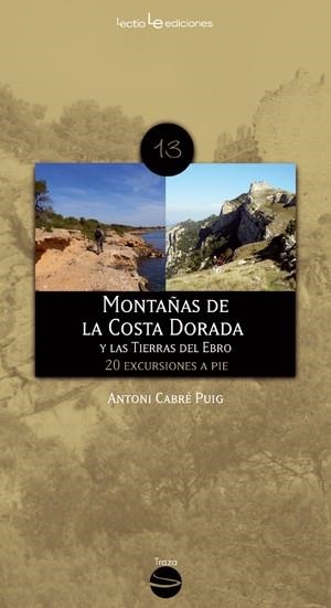 MONTAÑAS DE LA COSTA DORADA Y LAS TIERRAS DEL EBRO | 9788415088103 | CABRÉ PUIG, ANTONI | Llibreria La Gralla | Llibreria online de Granollers