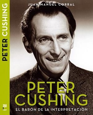 PETER CUSHING.EL BARÓN DE LA INTERPRETACIÓN | 9788415405597 | CORRAL, JUAN MANUEL | Llibreria La Gralla | Librería online de Granollers