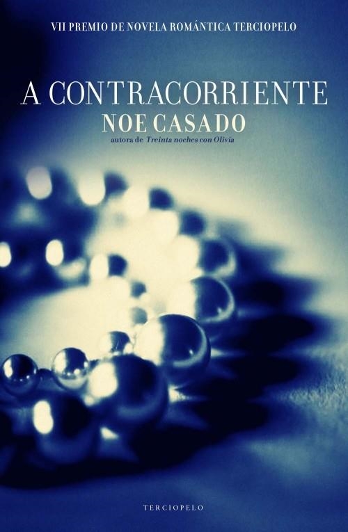 A CONTRACORRIENTE (PREMIO TERCIOPELO) | 9788415410720 | CASADO, NOE | Llibreria La Gralla | Llibreria online de Granollers