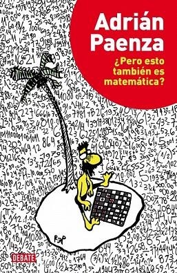 PERO ESTO TAMBIÉN ES MATEMÁTICA | 9788499922928 | PAENZA, ADRIAN | Llibreria La Gralla | Librería online de Granollers