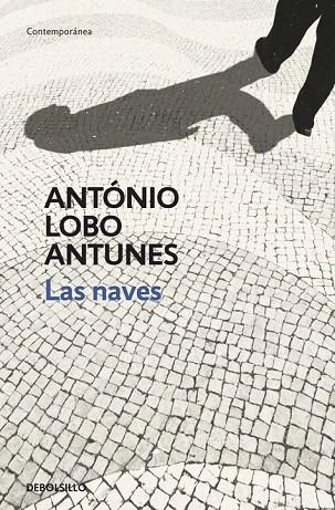 NAVES, LAS (DEBOLSILLO) | 9788499899671 | LOBO ANTUNES, ANTONIO | Llibreria La Gralla | Librería online de Granollers