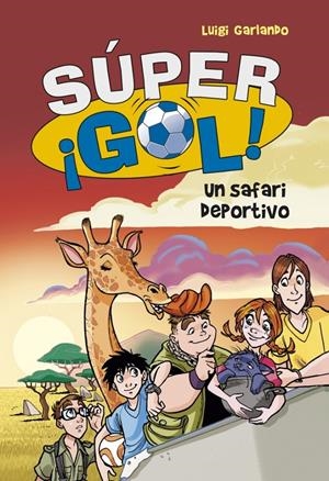 SUPERGOL 3. UN SAFARI DEPORTIVO | 9788415580638 | GARLANDO, LUIGI | Llibreria La Gralla | Llibreria online de Granollers