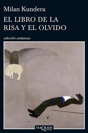 EL LIBRO DE LA RISA Y EL OLVIDO | 9788483834749 | KUNDERA, MILAN | Llibreria La Gralla | Librería online de Granollers