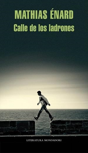 CALLE DE LOS LADRONES | 9788439726739 | ENARD, MATHIAS | Llibreria La Gralla | Llibreria online de Granollers