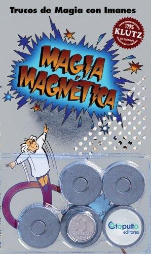 MAGIA MAGNETICA | 9789871078400 | DOHERTY, PAUL / CASSIDY, JOHN | Llibreria La Gralla | Librería online de Granollers