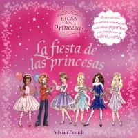 FIESTA DE LAS PRINCESAS, LA | 9788466785457 | FRENCH, VIVIAN | Llibreria La Gralla | Librería online de Granollers