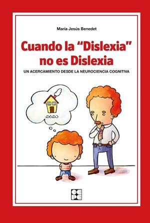CUANDO LA DISLEXIA NO ES DISLEXIA | 9788478699391 | BENEDET, MARIA JESUS | Llibreria La Gralla | Librería online de Granollers