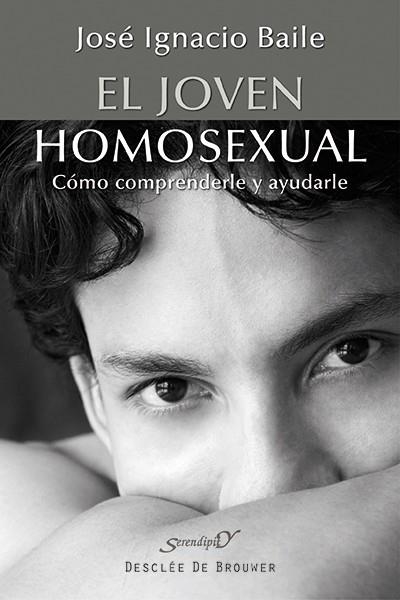 JOVEN HOMOSEXUAL.CÓMO COMPRENDER Y AYUDARLE | 9788433026446 | BAILE, JOSÉ IGNACIO | Llibreria La Gralla | Llibreria online de Granollers