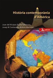 HISTORIA CONTEMPORANIA D'AMERICA | 9788437053660 | ALCAZAR, JOAN DEL / TABANERA, N. / SANTACREU, J.M. | Llibreria La Gralla | Llibreria online de Granollers