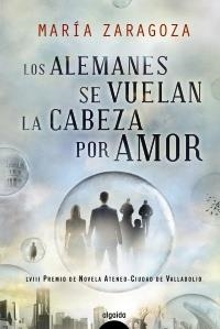 ALEMANES SE VUELAN LA CABEZA POR AMOR, LOS | 9788498775600 | ZARAGOZA, MARÍA | Llibreria La Gralla | Llibreria online de Granollers