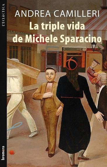 TRIPLE VIDA DE MICHELE SPARACINO, LA (L'ECLÈCTICA) | 9788498246513 | CAMILLERI, ANDREA | Llibreria La Gralla | Llibreria online de Granollers