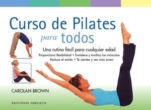 CURSO DE PILATES PARA TODOS | 9788497777421 | BROWN, CAROLAN | Llibreria La Gralla | Llibreria online de Granollers