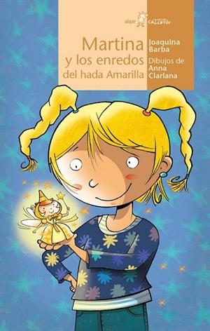 MARTINA Y LOS ENREDOS DEL HADA AMARILLA (CALCETÍN,85) | 9788498455335 | BARBA, JOAQUINA | Llibreria La Gralla | Librería online de Granollers