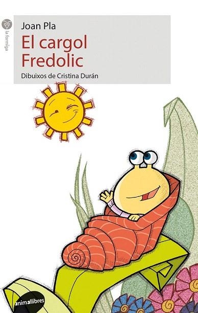 CARGOL FREDOLIC (LA FORMIGA,43) | 9788415095811 | PLA, JOAN | Llibreria La Gralla | Llibreria online de Granollers