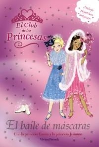 BAILE DE MÁSCARAS, EL (EL CLUB DE LAS PRINCESAS) | 9788466795463 | FRENCH, VIVIAN | Llibreria La Gralla | Librería online de Granollers