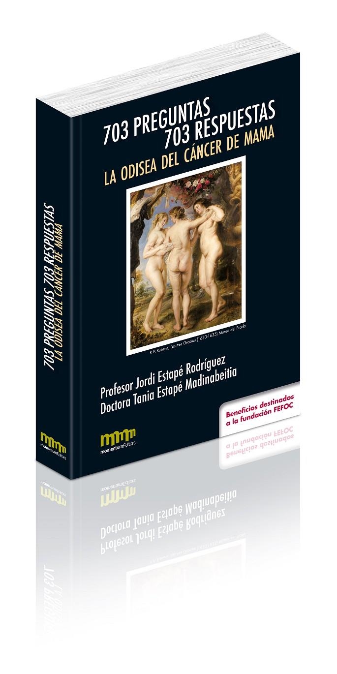 ODISEA DEL CÁNCER DE MAMA.703 PREGUNTAS 703 RESPUESTAS | 9788493776183 | ESTAPÉ, JORDI / ESTAPÉ, TANIA | Llibreria La Gralla | Llibreria online de Granollers