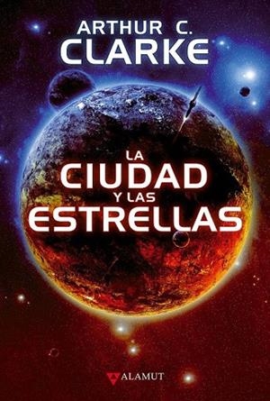CIUDAD Y LAS ESTRELLAS, LA | 9788498890815 | CLARKE, ARTHUR C. | Llibreria La Gralla | Librería online de Granollers