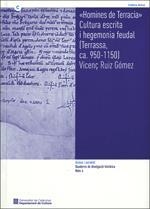 HOMINES DE TERRACIA: CULTURA ESCRITA I HEGEMONIA FEUDAL (TERRASSA, CA. 950-1150) | 9788439387916 | RUIZ GÓMEZ, VICENÇ | Llibreria La Gralla | Librería online de Granollers