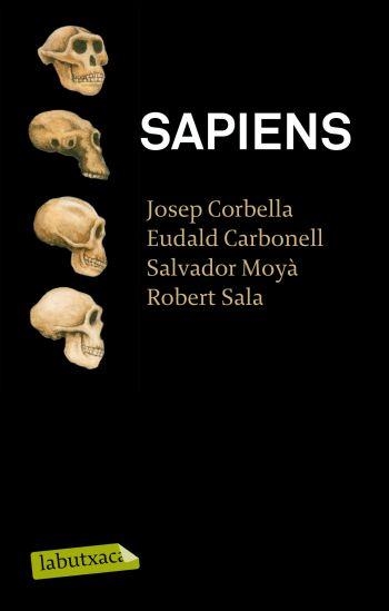 SAPIENS | 9788499301006 | CORBELLA, JOSEP; CARBONELL, EUDALD; MOYA, S.; SALA | Llibreria La Gralla | Librería online de Granollers