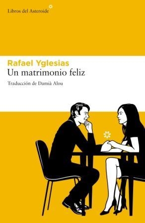 MATRIMONIO FELIZ, UN | 9788492663378 | YGLESIAS, RAFAEL | Llibreria La Gralla | Llibreria online de Granollers