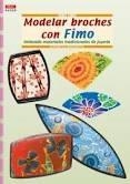 MODELAR BROCHES CON FIMO | 9788498740035 | BANANTO, NANETTA | Llibreria La Gralla | Librería online de Granollers
